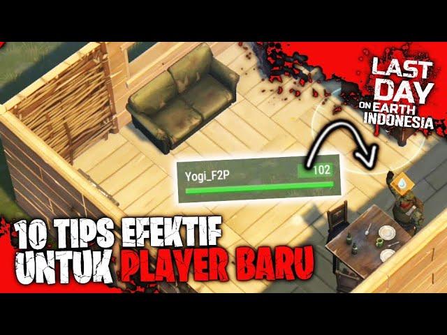 10 TIPS EFEKTIF UNTUK PLAYER BARU (F2P) PART 1 | LAST DAY ON EARTH INDONESIA