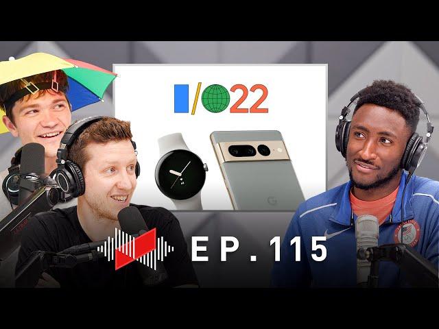 Google I/O Recap: Pixel 6a, Pixel 7, Pixel Watch, and Pixel Buds Pro!