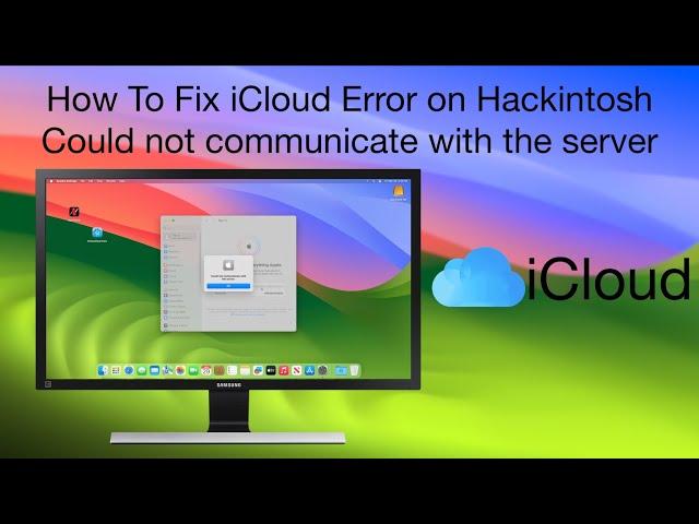 How To Fix iCloud Error: Could not communicate with the server | Hackintosh