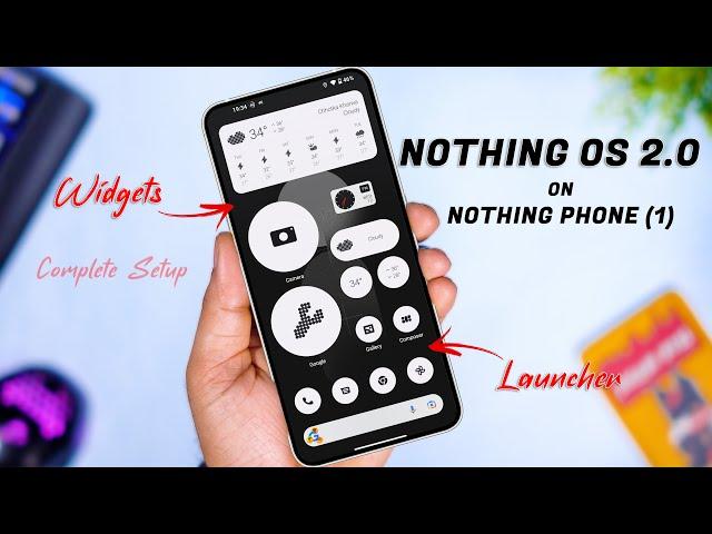 Install Nothing OS 2.0 on Nothing  Phone (1) | Nothing OS 2.0 Complete Look (Setup) on Phone 1