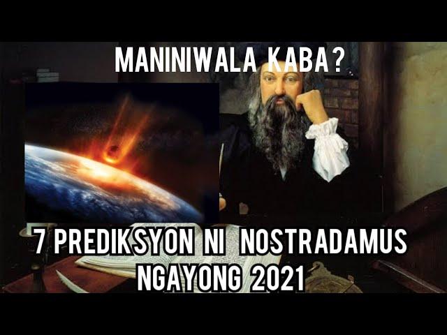 7 PREDIKSYON NI NOSTRADAMUS NGAYONG 2021 ! SIGURADONG MAGUGULAT KA