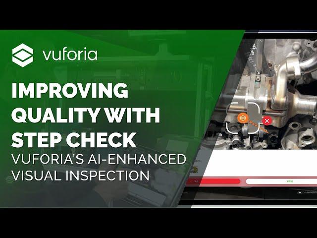 AI Enhanced Visual Inspection with Vuforia Step Check