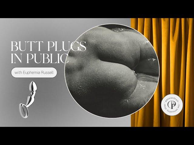 Butt Plugs in Public