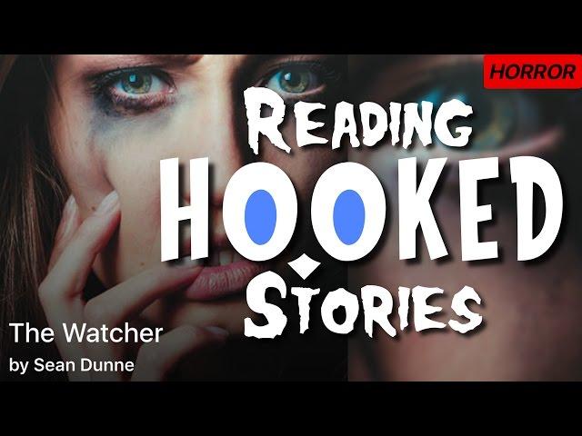 The Watcher (Chloe & Dad) | Part 1/4 | Reading HOOKED Stories