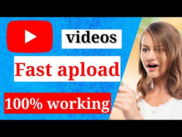 youtube fast video upload। how to upload youtube videos faster। youtube video fast upload kaise kare