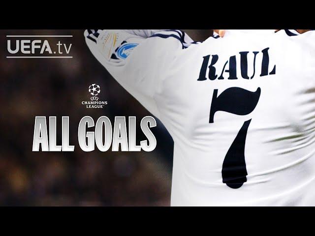 RAÚL: ALL #UCL Goals!