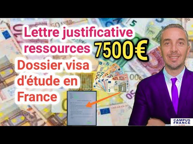 Lettre justificative ressources 7500€ Dossier visa d'étude en France