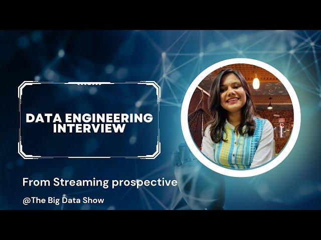 Data Engineering #interview from streaming prospective #kafka