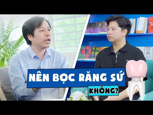 Có Nên Bọc Răng Sứ Không? 05 Sự Thật Phải “Nhớ Kỹ” Trước Khi Quyết Định Bọc Răng Sứ