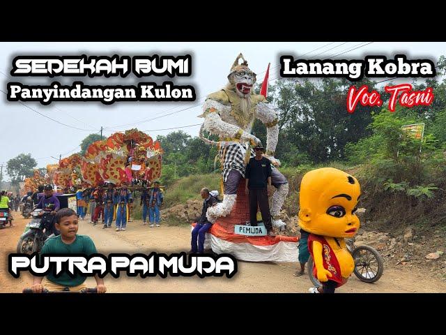 LANANG KOBRA VOC. TASNI - PUTRA PAI MUDA (PPM) || SEDEKAH BUMI PANYINDANGAN KULON BLOK GANDOK