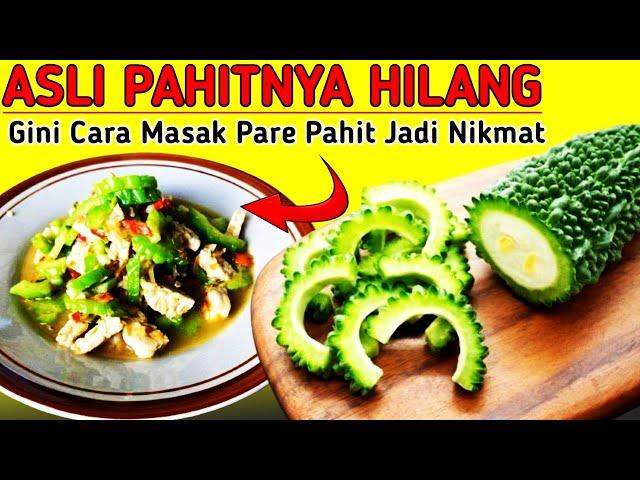 Tidak Diremas Pakai Garam!! Begini Agar Pare Tidak Pahit !! Menu Masakan Pare || Tumis Pare Pahit