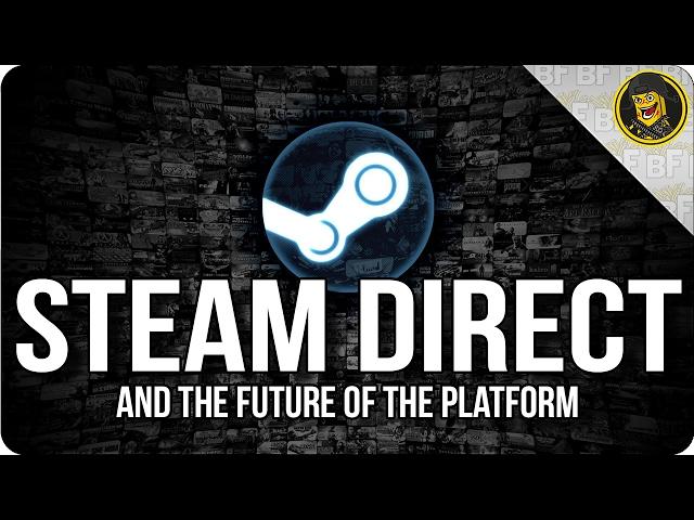 Steam Direct & The Future of Steam as a Platform