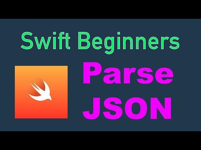 Swift for Beginners: Parsing JSON (Xcode 11) 2020