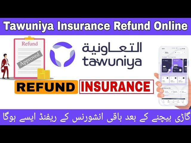 Tawuniya Car Insurance Refund | How To Refund Tawuniya Car Insurance | Tawuniya Insurance Refund