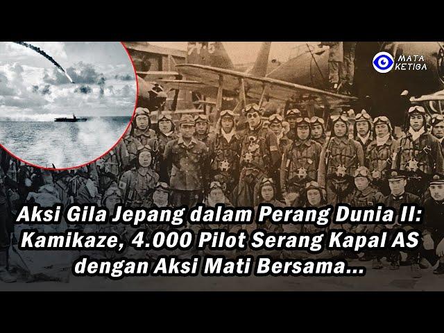 Aksi Gila Jepang Perang Dunia II : Kamikaze, 4 000 Pilot Serang Kapal AS dengan Aksi Mati Bersama