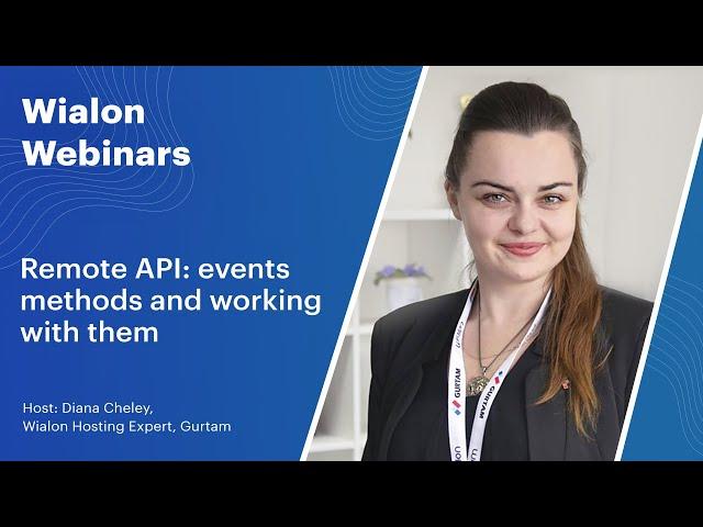 [Live] Wialon Webinars. Remote API: events methods and working with them