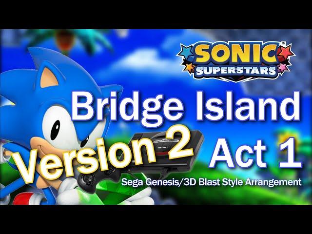 Sonic Superstars - Bridge Island Act 1(Sega Genesis-3D Blast Style) VERSION 2