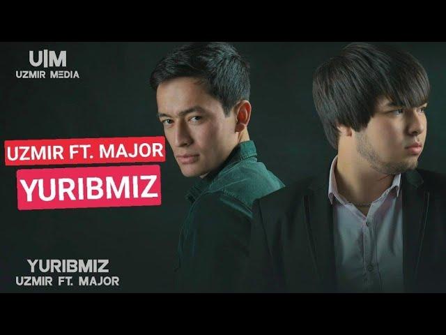 UZmir ft. MajoR - Yuribmiz