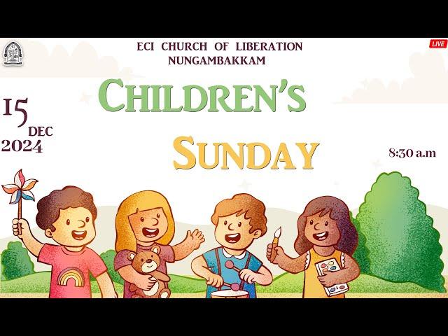 LIVE | CHILDREN'S  SUNDAY SERVICE | 15 -DEC- 2024 | ECI CHURCH OF LIBERATION NUNGAMBAKKAM