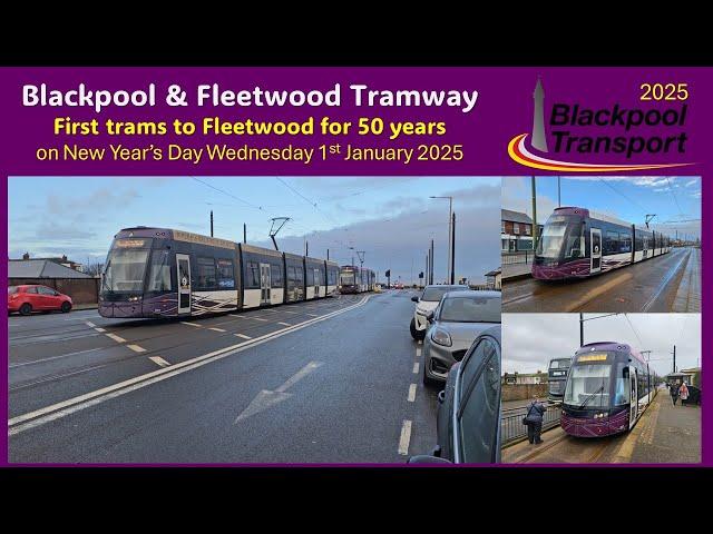 Blackpool & Fleetwood Tramway: First trams to Fleetwood on New Year's Day for fifty years 01.01.2025