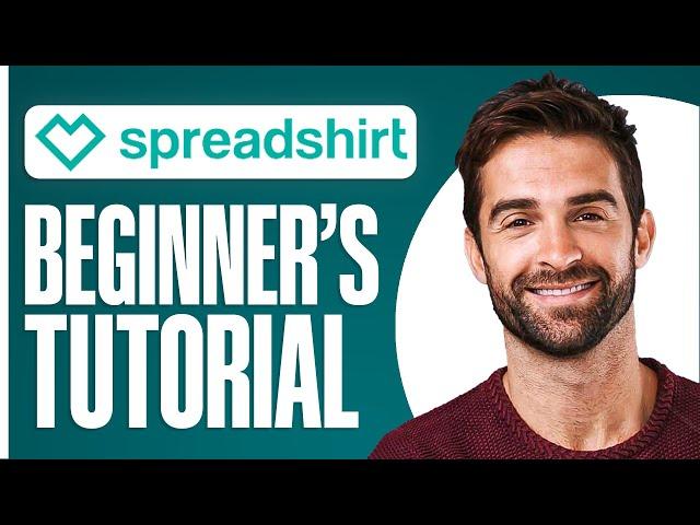 Spreadshirt Tutorial 2024: How To Use Spreadshirt (Step-By-Step)