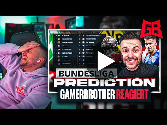 GamerBrother REAGIERT auf SEINE BUNDESLIGA PROGNOSE 2022/2023 