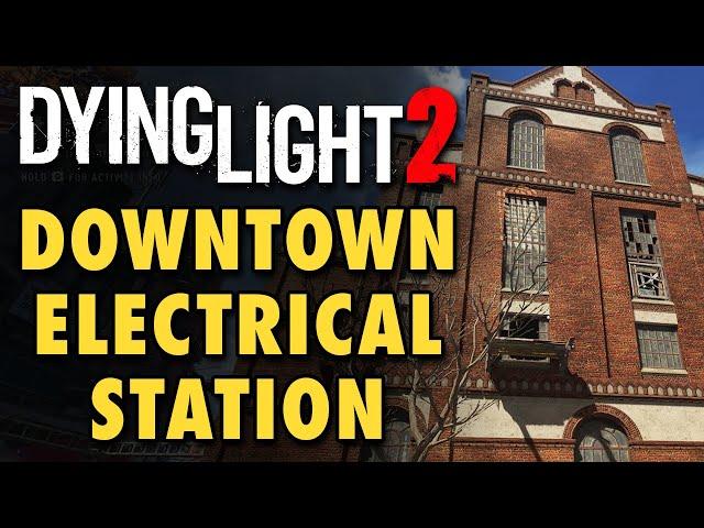 Dying Light 2 Guide - Downtown Electrical Station Solution & Inhibitor (A Place to Call Home Quest)