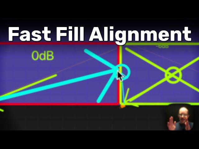 Fast Fill Speaker Alignment