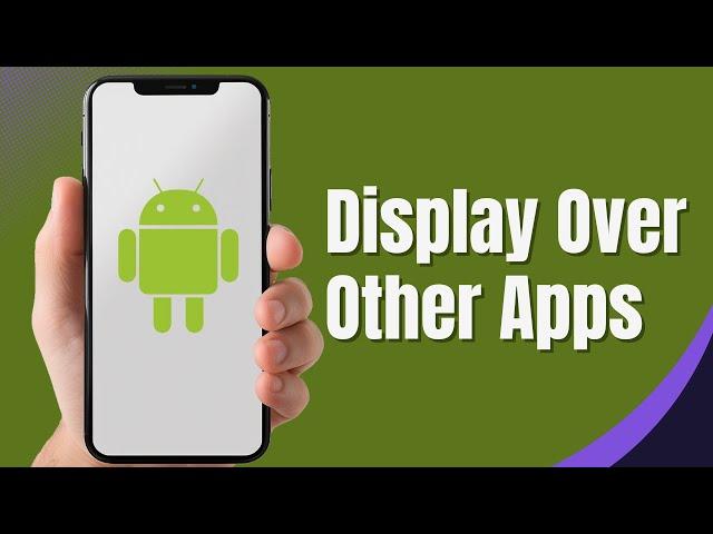 How To Enable Display Over Other Apps On Android | Enable Overlay Permission in Android (2024)