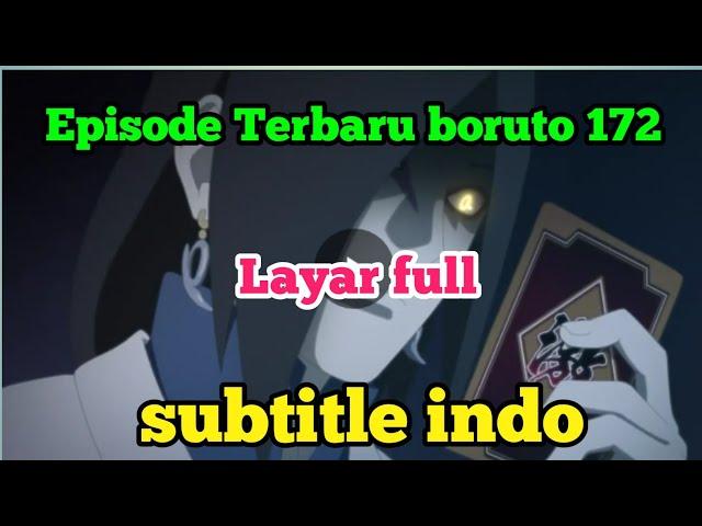 Boruto Episode 172 Subtitle Indo Terbaru PENUH FULLSCREEN