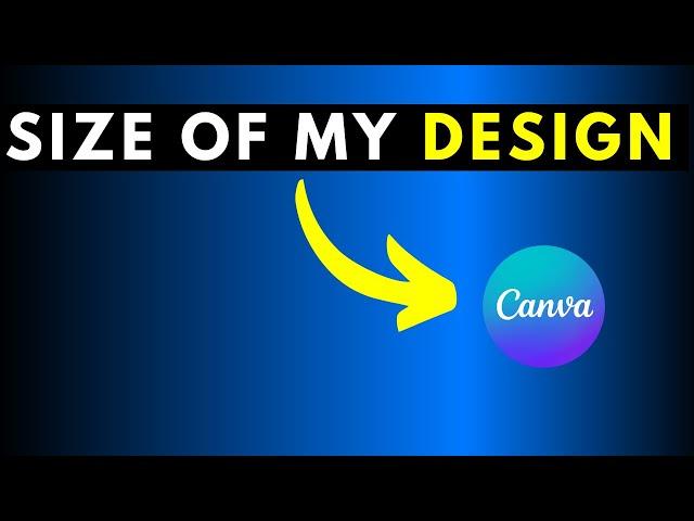 How To Know What Size My Design Is In Canva - Canva Tutorial