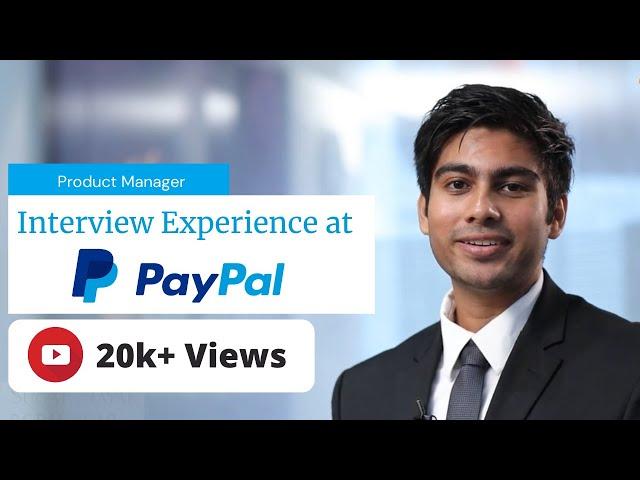 Interview Experience at PayPal | Product Manager Interview | Real Interview Questions