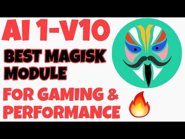 Ai1 v10 Powerful Magisk modules 2021 for Gaming and performance | Unlock full performance of Android