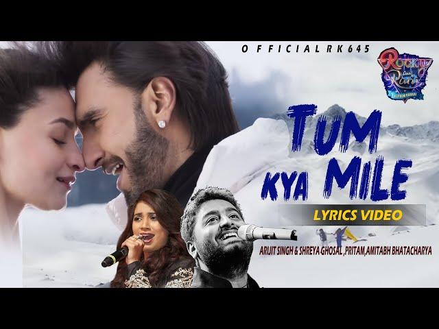 Tum Kya Mile (Lyrics) || Arijit Singh & Shreya Ghoshal |