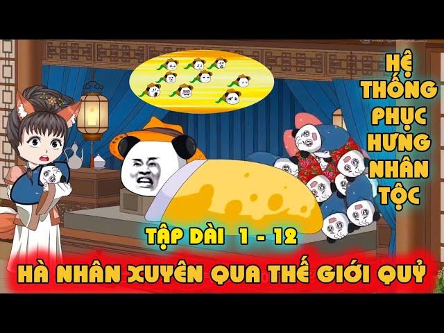 [FULL 1-12]  HÀ NHÂN XUYÊN KHÔNG ĐẾN THẾ GIỚI QUỶ | NÂNG CAO TU VI BẰNG CÁCH SINH CON