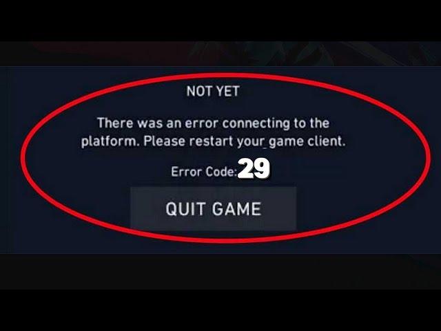 How To FIX Valorant Error Code : 29 there was and error connecting to the platform (2023)