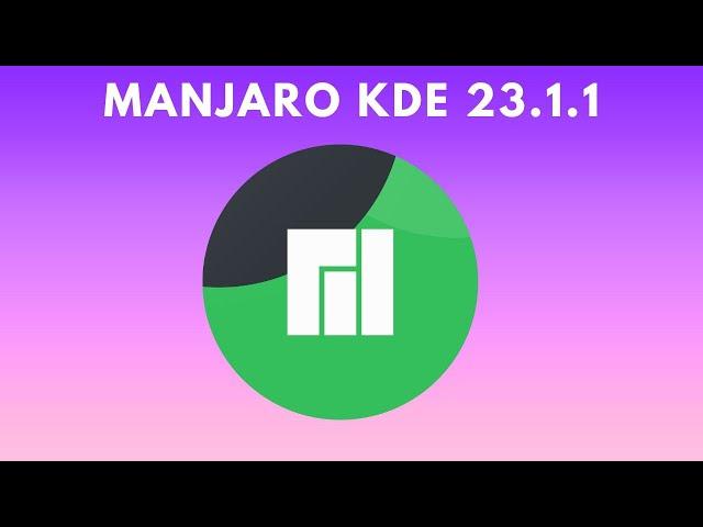 What's New in Manjaro Linux KDE 23.1.1