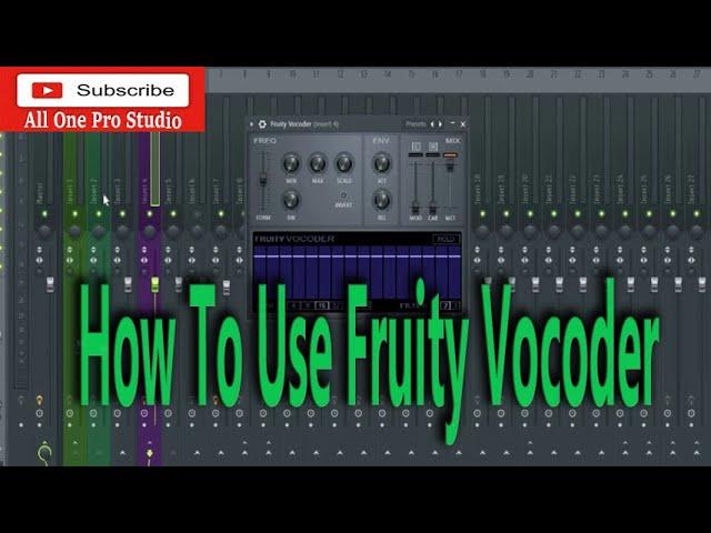 How To Use Fruity Vocoder - FL Studio 20 Tutorial