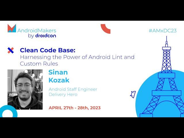 Clean Code Base: Harnessing the Power of Android Lint and Custom Rules - Sinan Kozak