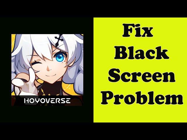 How to Fix Honkai Impact 3rd App Black Screen Error Problem Solve in Android & Ios