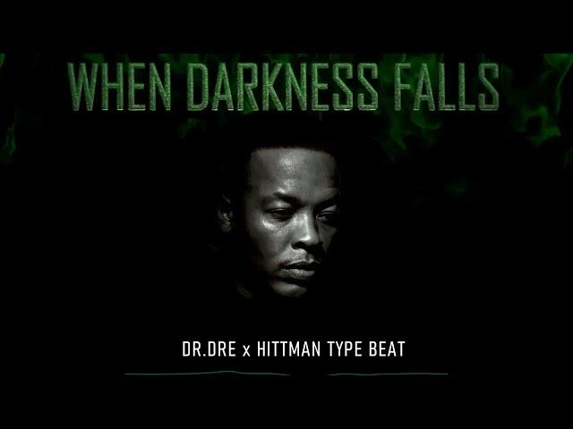 Dr Dre x Hittman Type Beat - When Darkness Falls