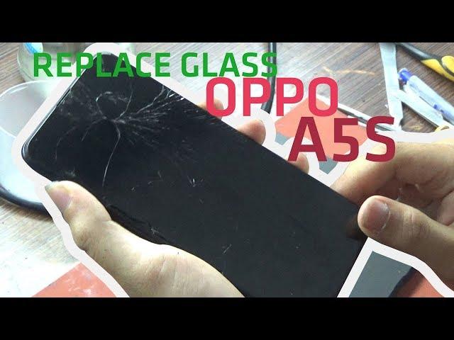 How to Replacement Glass Oppo A5S