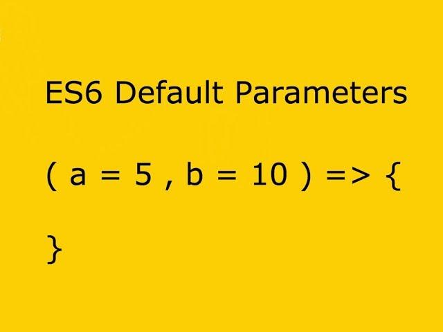 Javascript ES6 - Default Parameters