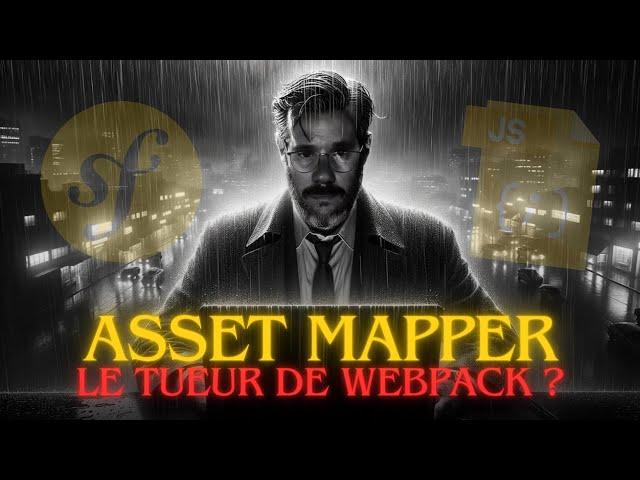 Asset Mapper de Symfony : Le tueur de Webpack ?