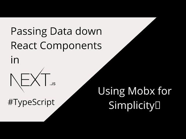 16. Next.js passing data down React components. Using Mobx with Typescript for simplicity! 