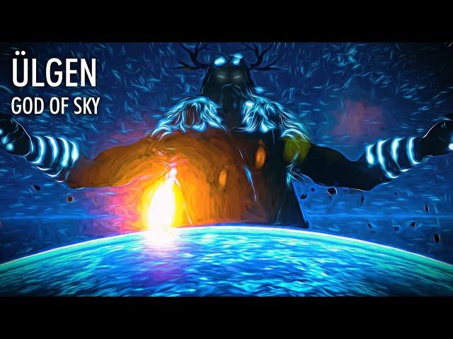 ÜLGEN: God of Sky and Favor | Turkic Mythology 3 (Türk Mitolojisi)