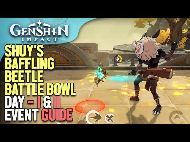 Shuy's Baffling Beetle Battle Bowl Day - I & II Event Guide Genshin Impact