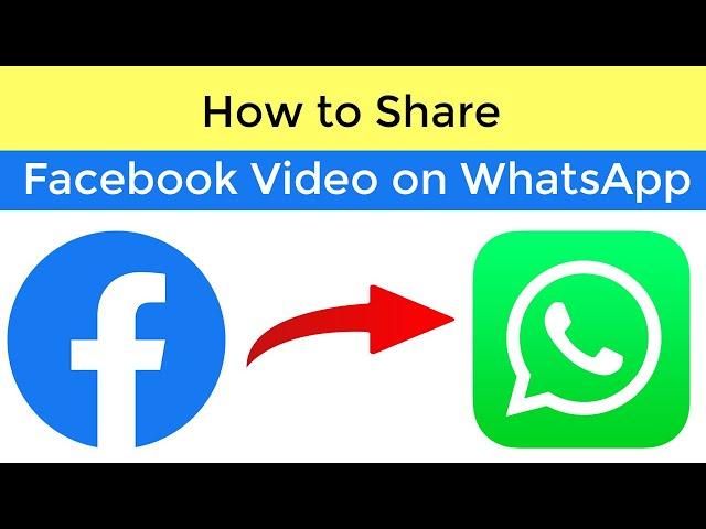 How to Share Facebook Video on WhatsApp?