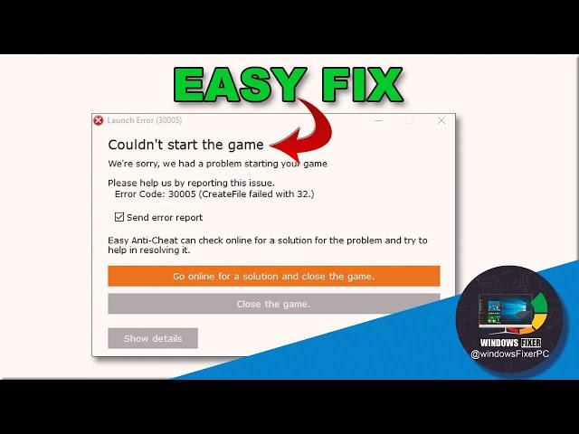 How to Fix “Error Code: 30005” Couldn’t Start the Game? Easy Anti Cheat