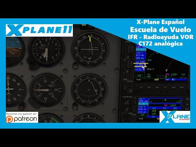 X-Plane Español | Escuela de Vuelo | IFR | Radioayuda VOR - C172 analógica